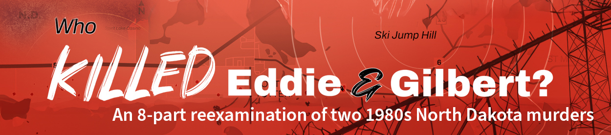 Banner with the words reading Who Killed Eddie and Gilbert?